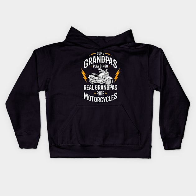 Some Grandpas Play Bingo Real Grandpas Ride Motorcycles Kids Hoodie by Cristian Torres